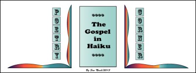 The Gospel in Haiku Poetry Corner